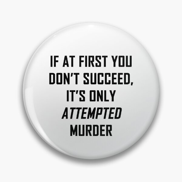 Item preview, Attempted Murder designed and sold by Chris  Bradshaw.