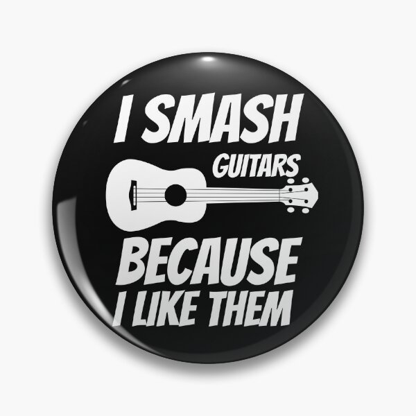 Item preview, I smash Guitars Because I Like Them - Funny Music Quotes designed and sold by Funwithmusic.
