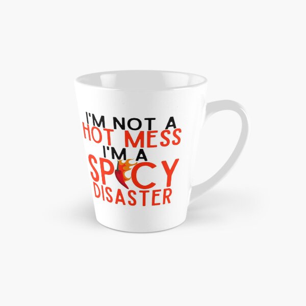 Item preview, I'm Not A Hot Mess I'm A Spicy Disaster designed and sold by Mixture-DESIGN.