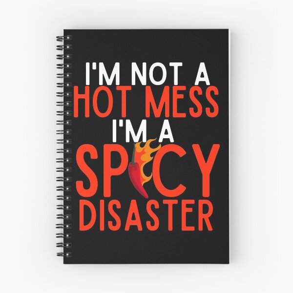 Item preview, I'm Not A Hot Mess I'm A Spicy Disaster designed and sold by Mixture-DESIGN.