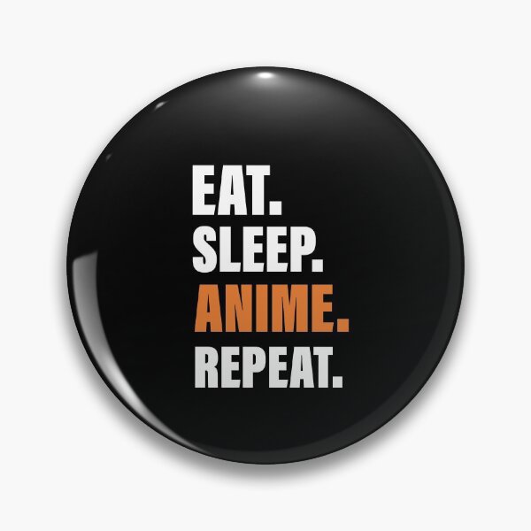 Item preview, Eat. Sleep. Anime. Repeat designed and sold by Englishmistress.