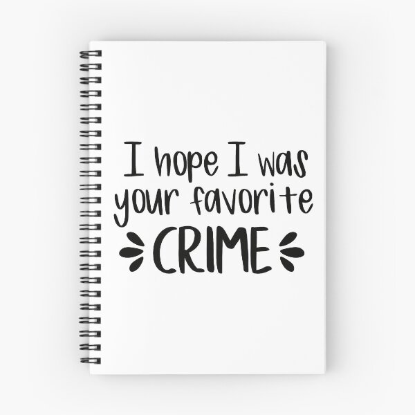 Item preview, I Hope I Was Your Favorite Crime (Black) designed and sold by FilipeFerreira.