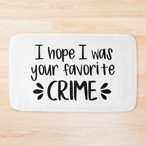 Item preview, I Hope I Was Your Favorite Crime (Black) designed and sold by FilipeFerreira.