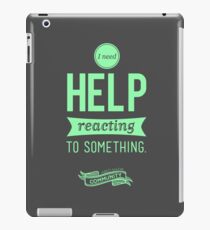 I Need Help iPad Case/Skin