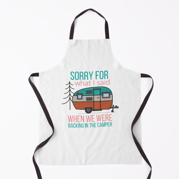 Item preview, Sorry for What I Said (camper) designed and sold by The Long's Way Home.