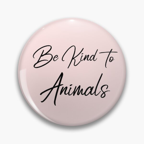 Item preview, Be Kind To Animals Animal Lover  designed and sold by jrobdesignz.
