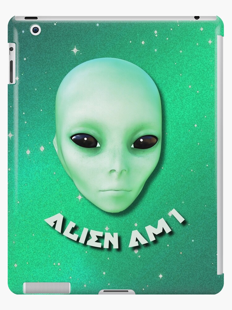 Alien Am I Green Funny Alien Face With Black Eyes Alien Am I Green Funny Alien Face With Black Eyes