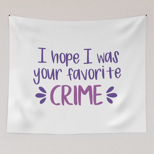 Item preview, I Hope I Was Your Favorite Crime (Colors) designed and sold by FilipeFerreira.