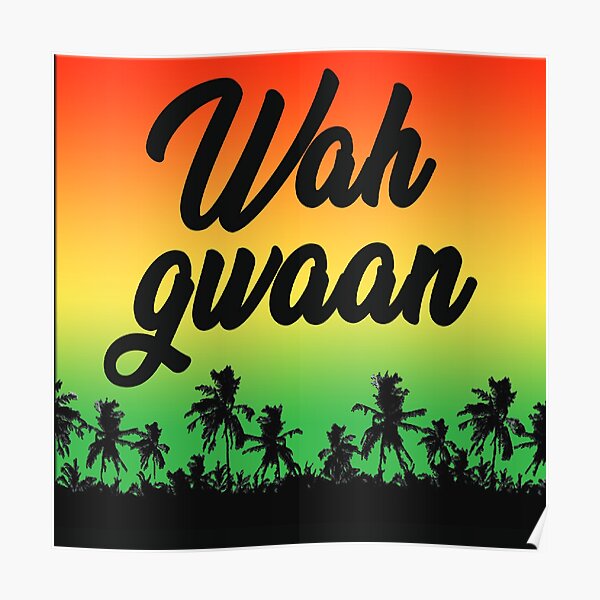 Wah Gwaan Gifts & Merchandise for Sale | Redbubble