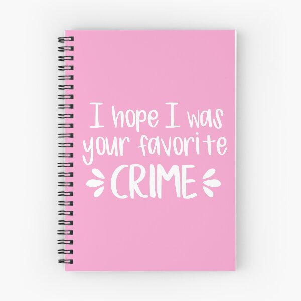 Item preview, I Hope I Was Your Favorite Crime (Pink BG) designed and sold by FilipeFerreira.