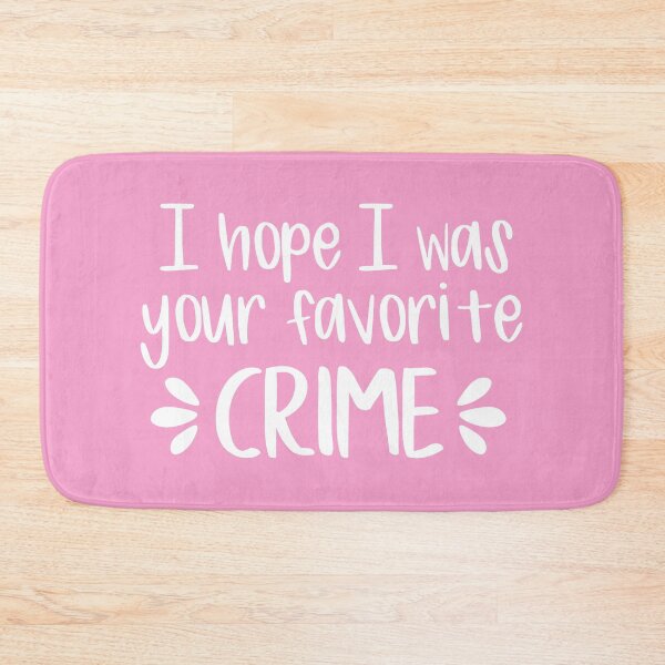 Item preview, I Hope I Was Your Favorite Crime (Pink BG) designed and sold by FilipeFerreira.
