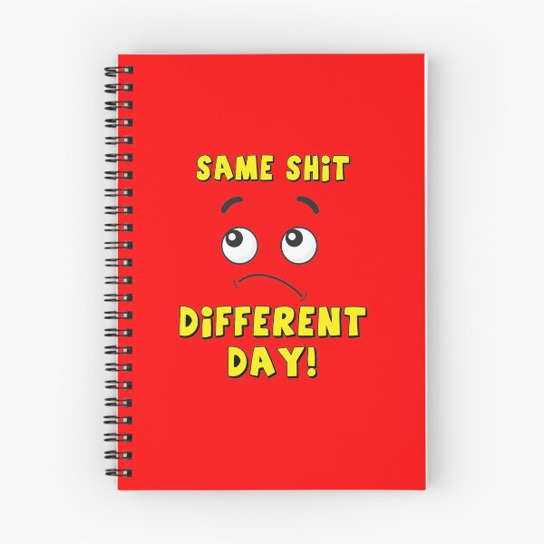 Item preview, same shit different day! designed and sold by MallsD.