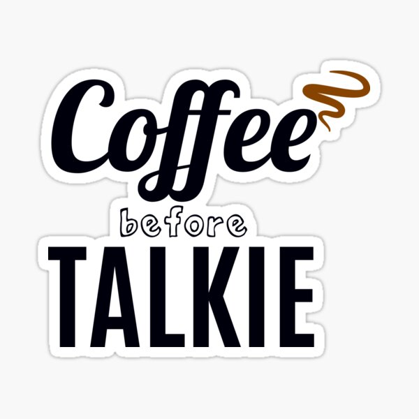 Aperçu de l'œuvre Café avant Talkie créée et vendue par teeshirtcraze.