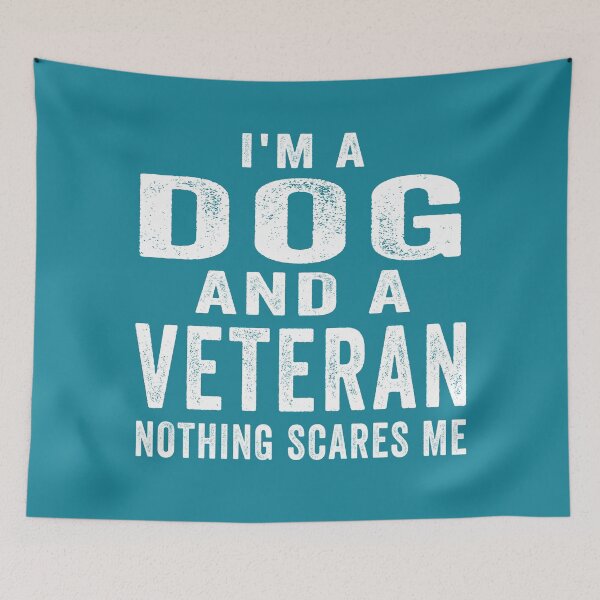 Item preview, I'm a Dog And A Veteran Nothing Scares Me designed and sold by Imadovic.