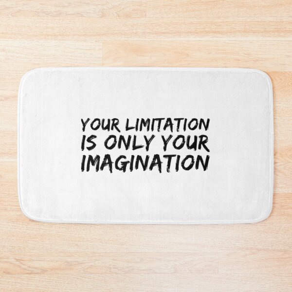 Item preview, Your limitation is only your imagination designed and sold by Lungerman.