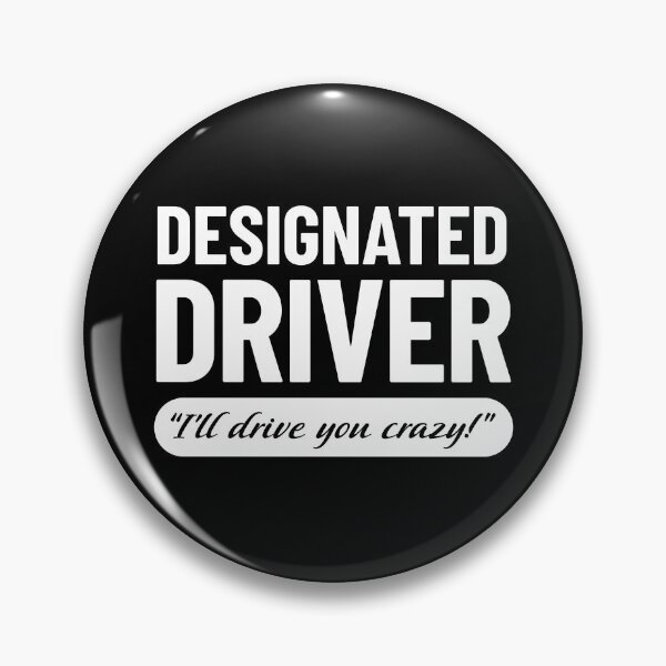 Item preview, Designated Driver - I’ll Drive You Crazy! designed and sold by ClickForMore.