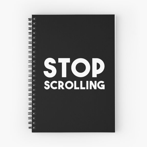 Item preview, Stop Scrolling (Black) designed and sold by quoteedesigns.