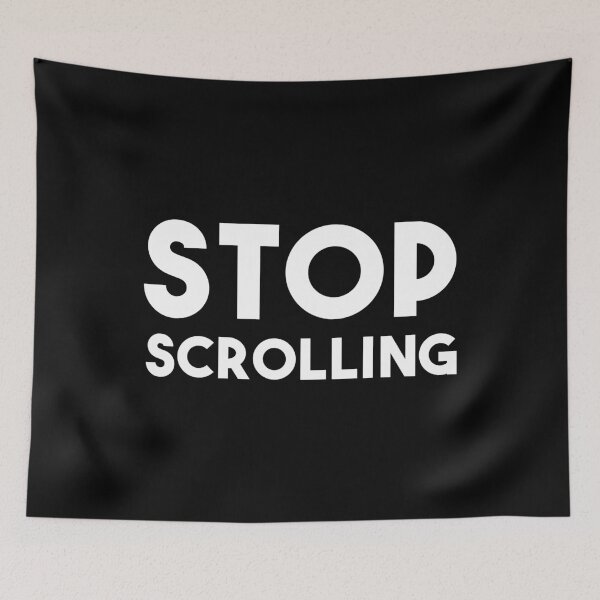 Item preview, Stop Scrolling (Black) designed and sold by quoteedesigns.