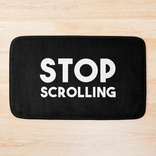 Item preview, Stop Scrolling (Black) designed and sold by quoteedesigns.