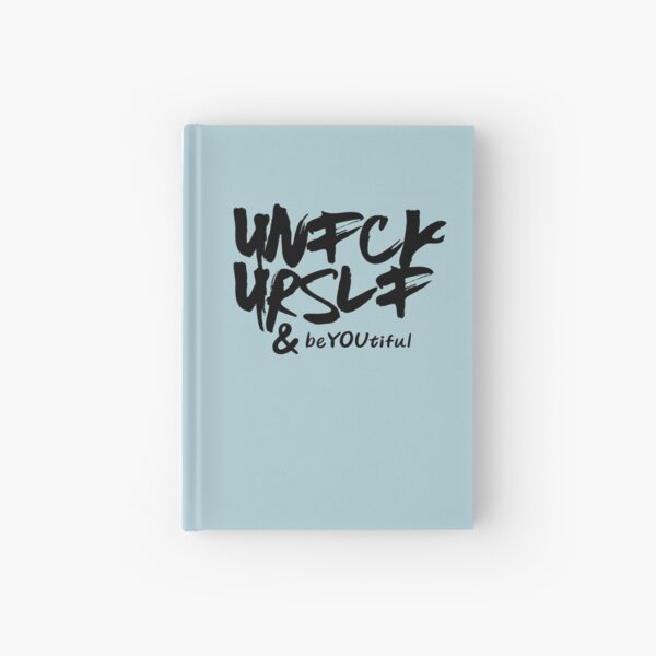UNFCK URSLF & BeYOUtiful Scratchy Font Hardcover Journal