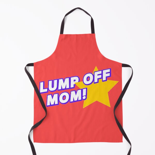 Item preview, Lump Off, Mom! designed and sold by The Cosmic Turtle.