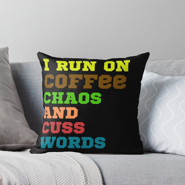 Item preview, I Run On Coffee Chaos And Cuss Words designed and sold by Chanchane Store.