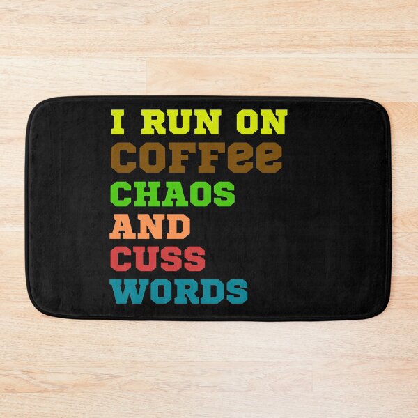 Item preview, I Run On Coffee Chaos And Cuss Words designed and sold by Chanchane Store.