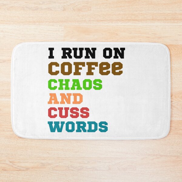 Item preview, I Run On Coffee Chaos And Cuss Words designed and sold by Chanchane Store.