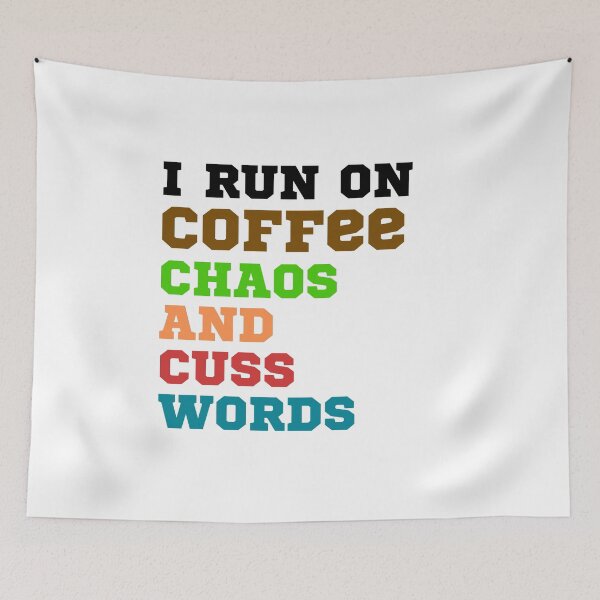 Item preview, I Run On Coffee Chaos And Cuss Words designed and sold by Chanchane Store.