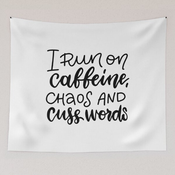 Item preview, I Run On Caffeine Chaos And Cuss Words designed and sold by Chanchane Store.