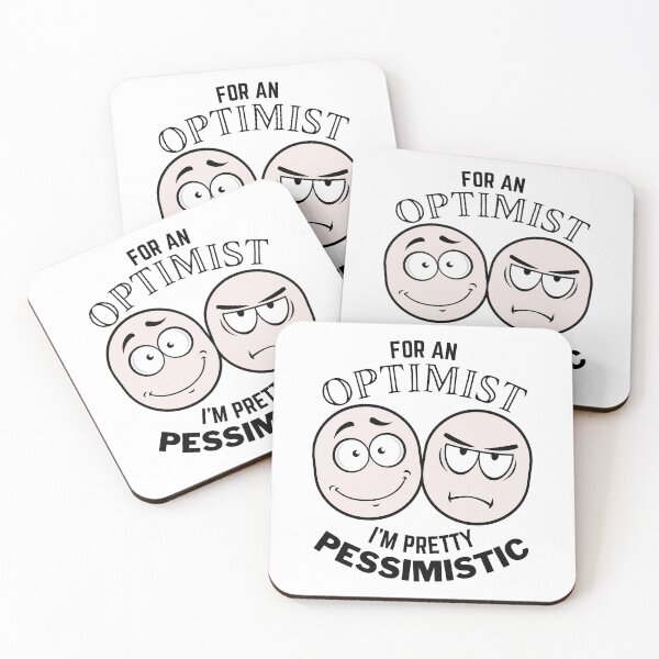 Item preview, For an Optimist i'm pretty Pessimistic designed and sold by 133DandC.