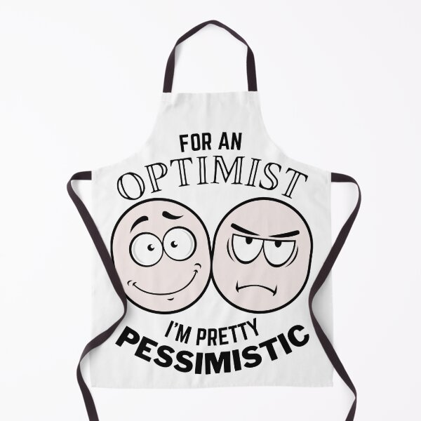 Item preview, For an Optimist i'm pretty Pessimistic designed and sold by 133DandC.