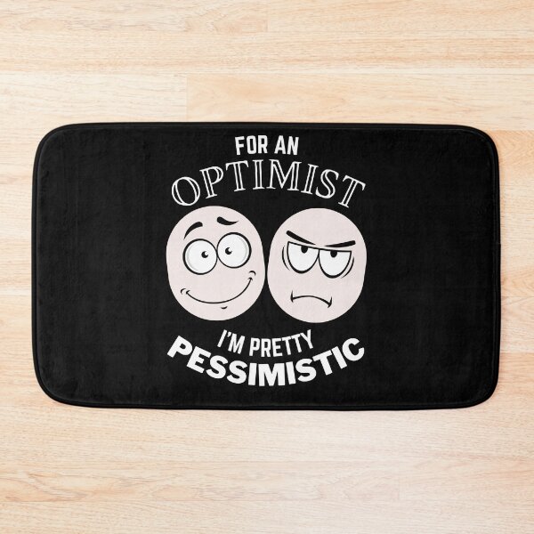 Item preview, For an Optimist i'm pretty Pessimistic - for dad items designed and sold by 133DandC.