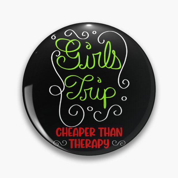 Item preview, Girls Trip Cheaper Than Therapy, Funny Quotes for Girls Trip designed and sold by orangeblue21.