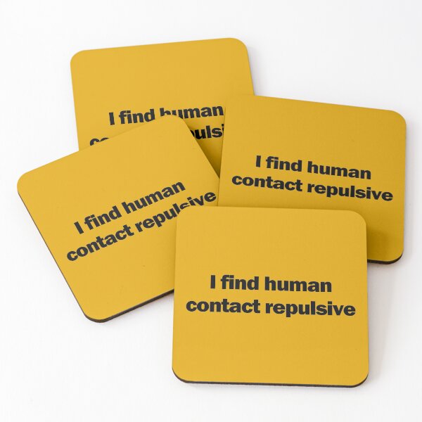 Item preview, I Find Human Contact Repulsive designed and sold by JPetes89.