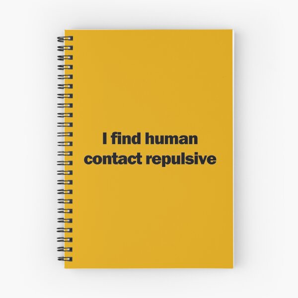 Item preview, I Find Human Contact Repulsive designed and sold by JPetes89.