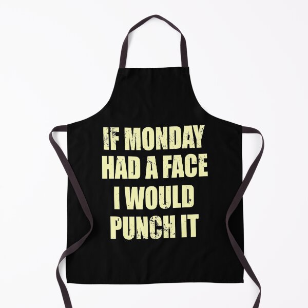 Item preview, If Monday Had A Face I Would Punch It designed and sold by LifesTees.