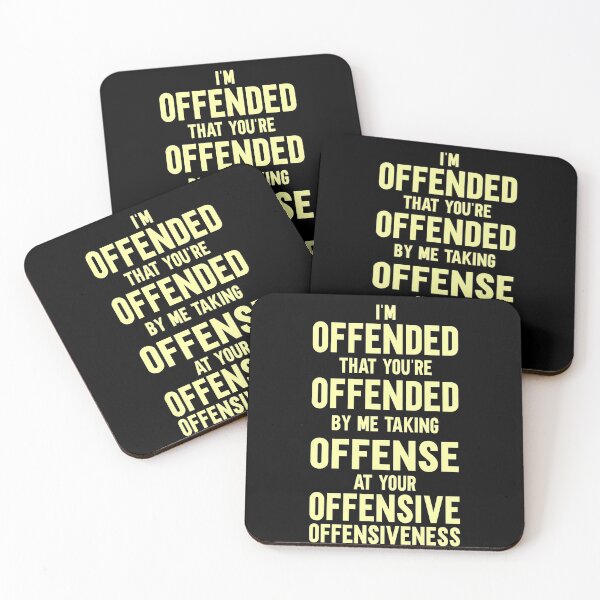 Item preview, I'm Offended That You're Offended designed and sold by LifesTees.
