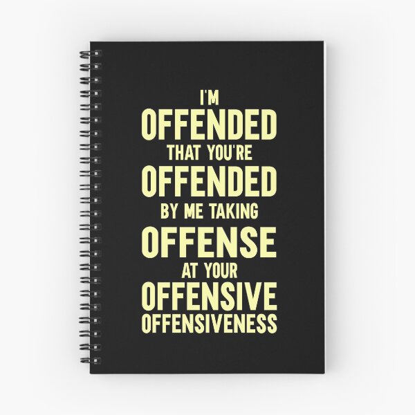 Item preview, I'm Offended That You're Offended designed and sold by LifesTees.