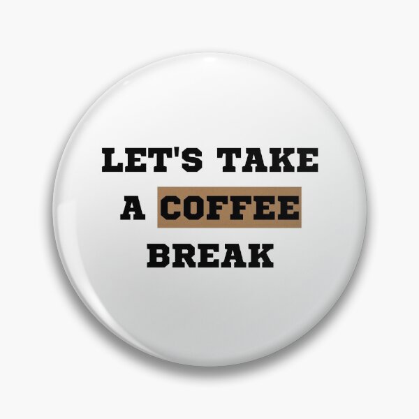 Item preview, Let's Take A Coffee Break designed and sold by Chanchane Store.