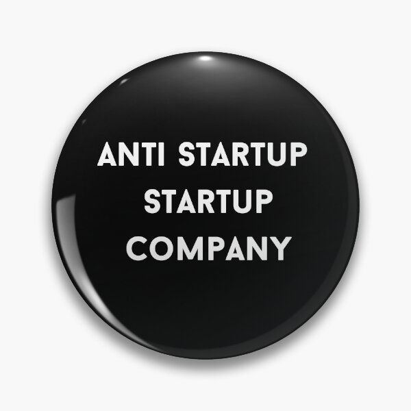 Item preview, Anti Startup Startup Company designed and sold by miramesa.