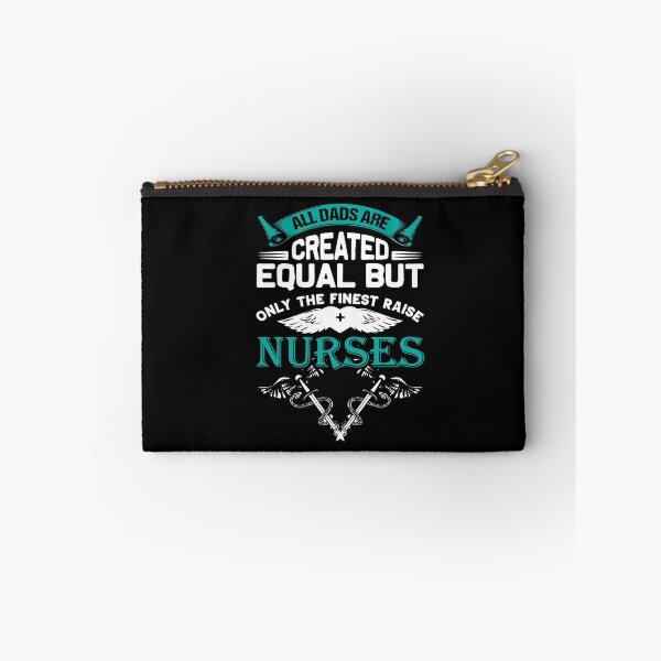 Item preview, All Dads Are Created Equal But Only The Finest Raise Nurses designed and sold by Dressed For  Duty.