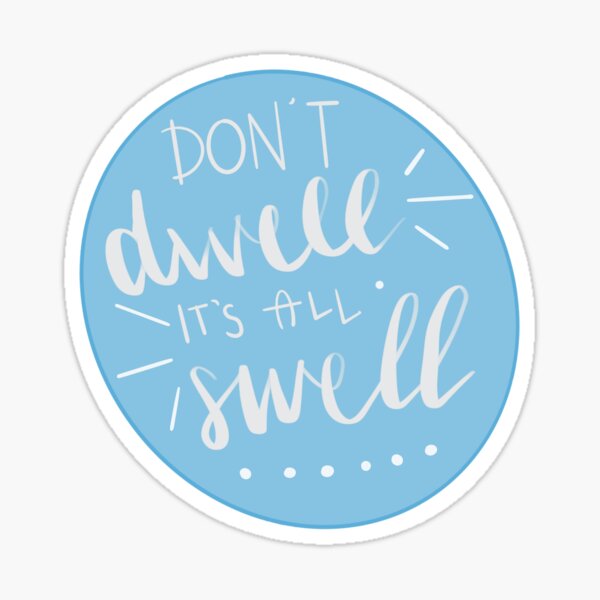 Item preview, don’t dwell it’s all swell  designed and sold by quicksloth.