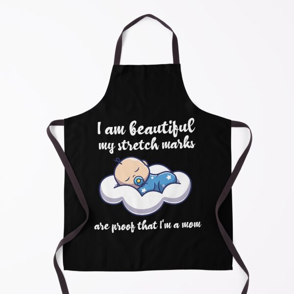 Item preview, I am beautiful my stretch marks are proof that I'm a mom,funny pregnancy quotes for gifts designed and sold by DANT-shirts.