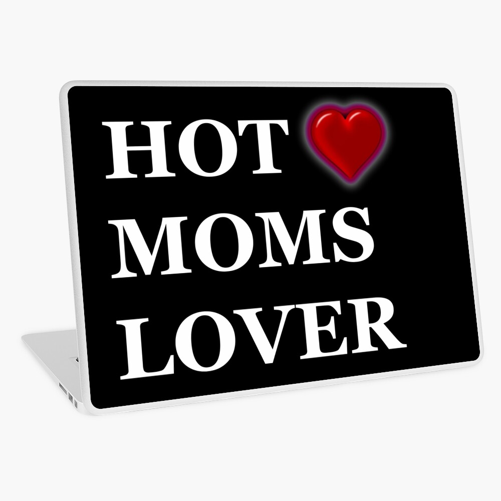 Hot Moms Lover T-Shirt