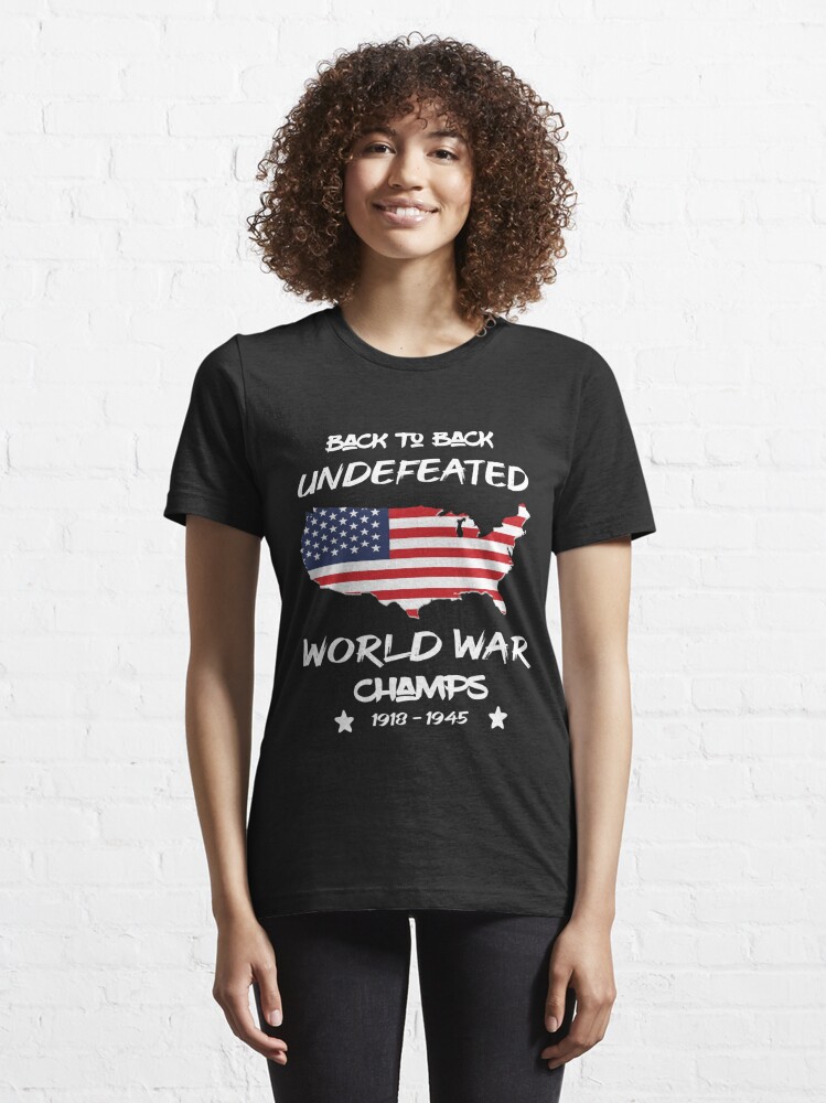 Back To Back World War Champs T-Shirt