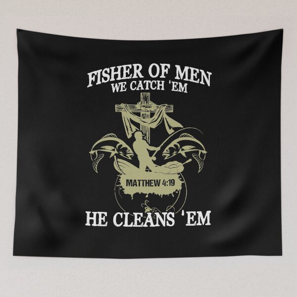 Item preview, Fisher Of Men We Catch 'Em He Cleans 'Em Matthew 4 19 designed and sold by Dressed For  Duty.