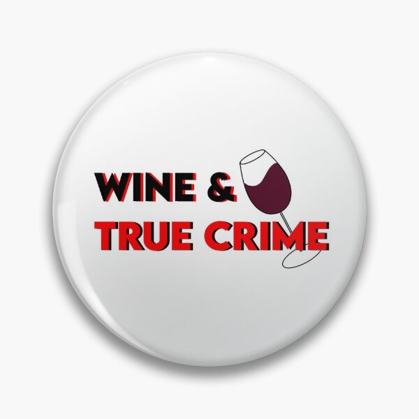 Item preview, Wine and true crime designed and sold by TheLoyalSpade.