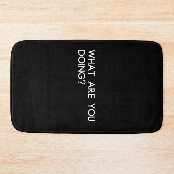 Item preview, What are You Doing? Funny Sarcastic Gag Gift designed and sold by mLoyal.