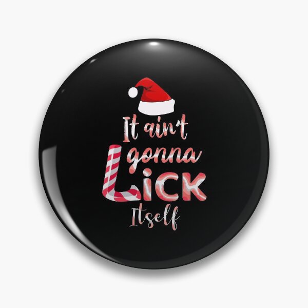 Item preview, It'S Not Gonna Lick Itself Funny Christmas designed and sold by bramlettaw.